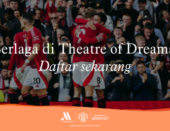 Marriott Bonvoy dan Marriott Hotels Hadirkan Pengalaman Tak Terlupakan bagi Para Penggemar Manchester United Sepanjang Musim 2024 - 2025